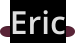 Eric